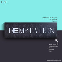 Load image into Gallery viewer, TEMPTATION 16 Color Eye Shadow Palette
